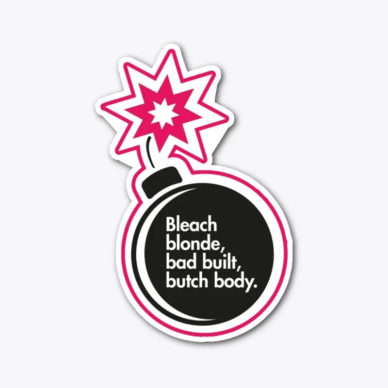 Bleach blonde - bad-built - truth bomb