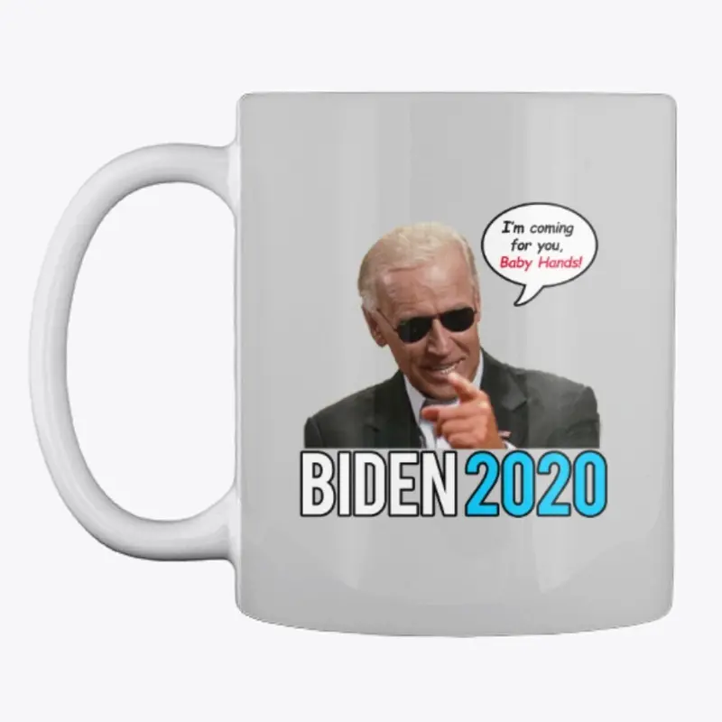 Biden -  I'm coming for you baby hands