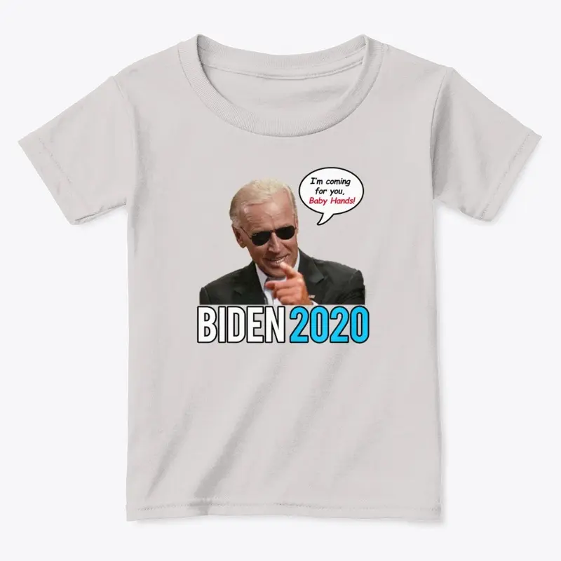 Biden -  I'm coming for you baby hands